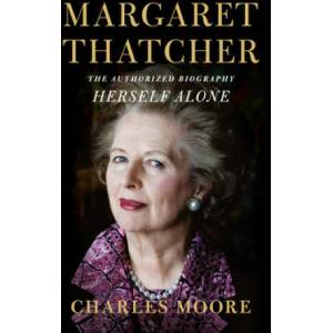 Margaret Thatcher: Herself Alone: The Authorized Biography (ISBN: 9781101947203)