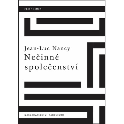 Nečinné společenství (Jean-Luc Nancy)(Brožovaná)