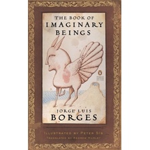 The Book of Imaginary Beings - J. Borges