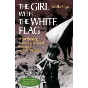 Girl with the White Flag | Tomiko Higa, Dorothy Britton (2013)