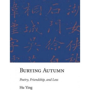Burying Autumn | Ying Hu (2016)