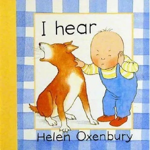 I Hear | Helen Oxenbury, Helen Oxenbury (ISBN: 9781564025487)
