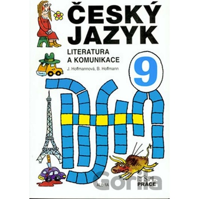 Český jazyk pro 9. ročník Literatura a komunikace