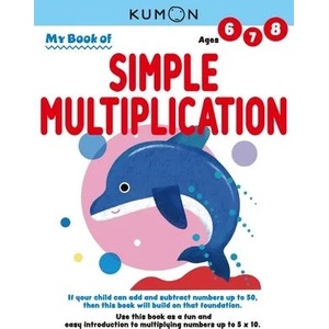 My Book of Simple Multiplication | KUMON PUBLISHING (ISBN: 9781953845085)