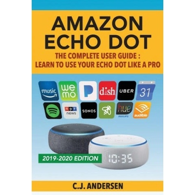 Amazon Echo Dot - The Complete User Guide | Cj Andersen, Echo Dot