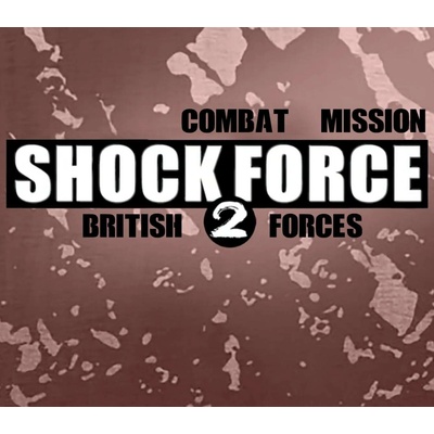 Combat Mission Shock Force 2: British Forces