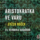 Aristokratka ve varu - Evžen Boček - čte Veronika Kubařová