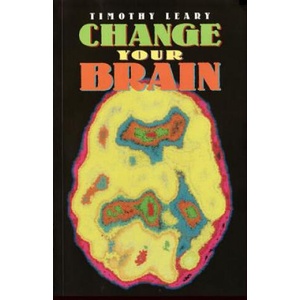 Change Your Brain | Timothy Leary (ISBN: 9781579510176)
