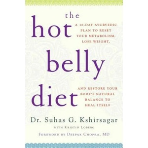 The Hot Belly Diet | Suhas G. Kshirsagar, Kristin Loberg, Deepak Chopra (ISBN: 9781476734811)