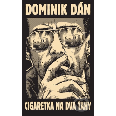 Cigaretka na dva ťahy - Dominik Dán
