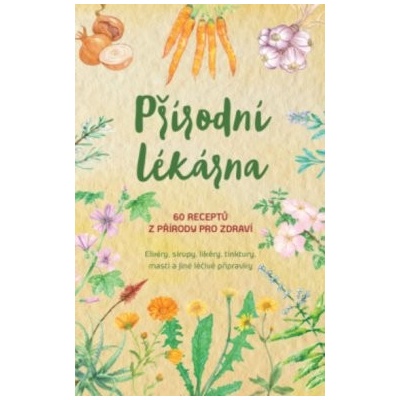 Přírodní lékárna - kolektiv autorů