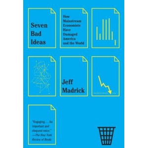 Seven Bad Ideas | Jeff Madrick (ISBN: 9780307950727)