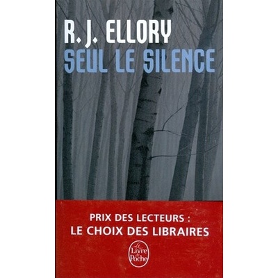 Seul Le Silence - R. J. Ellroy