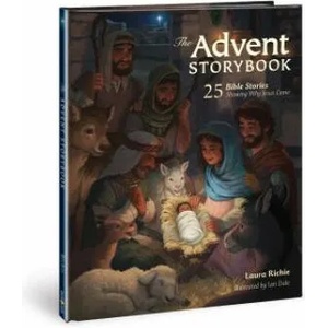 The Advent Storybook: 25 Bible Stories Showing Why Jesus Came | Laura Richie, Ian Dale (2018)