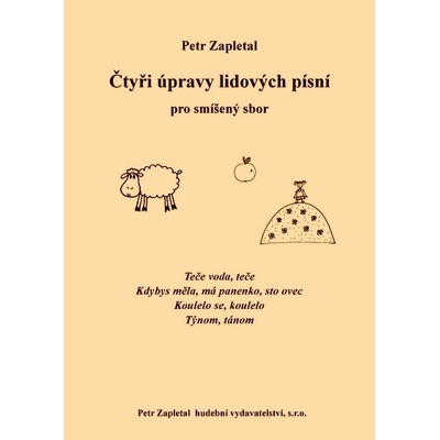 Štyri úpravy ľudových piesní pre zmiešaný zbor SATB