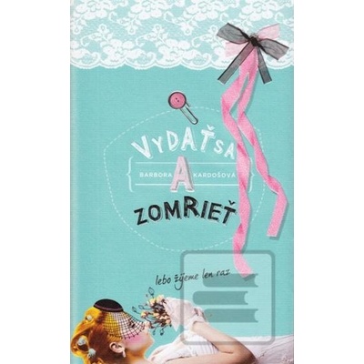 Vydať sa a zomrieť