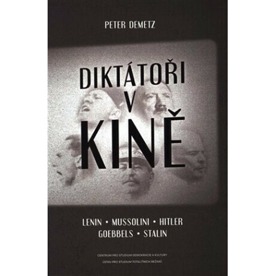 Diktátoři v kině - Peter Demetz