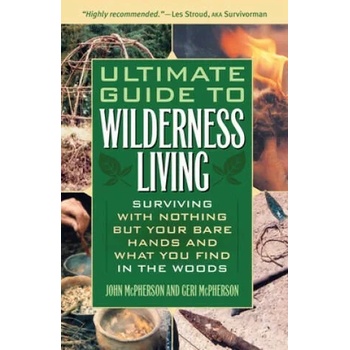 Image 1 of Ultimate Guide To Wilderness Living | John McPherson, Geri McPherson