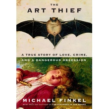 The Art Thief - Michael Finkel