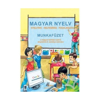 Magyar Nyelv - Munkafüzet (a magyar tanítási nyelvu alapiskola 4. osztálya számára