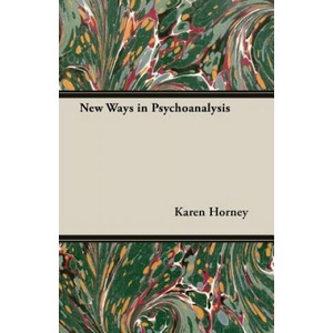 New Ways In Psychoanalysis | Karen Horney (ISBN: 9781406741025)