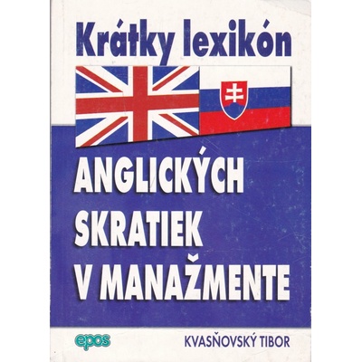 Krátky lexikón anglických skratiek v manažmente - Tibor Kvasňovský