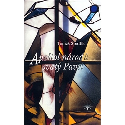 Apoštol národů svatý Pavel - Tomáš Špidlík