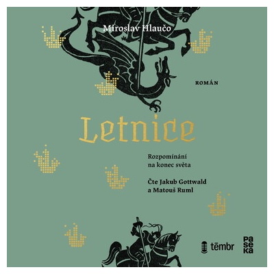 Letnice / Rozpomínání na konec světa - Miroslav Hlaučo - čte Matouš Ruml,Jakub Gottwald