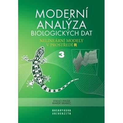 Moderní analýza biologických dat 3 - Marek Brabec, Stanislav Pekár