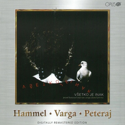 Hammel, Pavol / Varga, Marián / Peteraj, Kamil: Všetko je inak