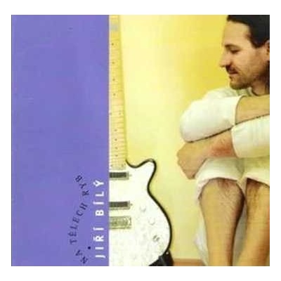 Jiří Bílý - Na tělech ryb CD
