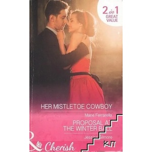 Her Mistletoe Cowboy / Proposal at the Winter Ball (ISBN: 9780263251883)