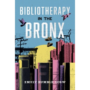 Bibliotherapy in the Bronx (ISBN: 9781955905879)