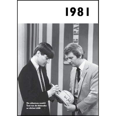 Jaké to tenkrát bylo aneb Co se stalo v roce, kdy jste se narotili 1981