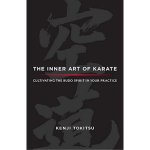 Inner Art of Karate | Kenji Tokitsu (ISBN: 9781590309490)