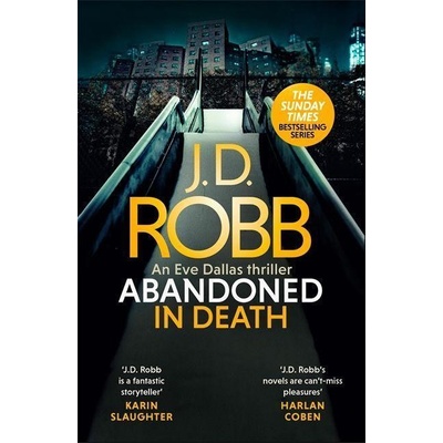 Abandoned in Death: An Eve Dallas thriller In Death 54 Robb J. D.