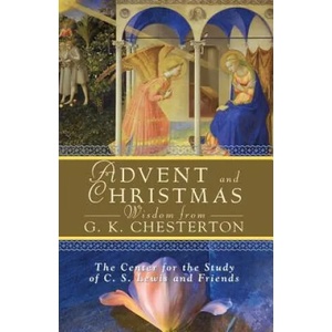Advent and Christmas Wisdom from G. K. Chesterton | G K Chesterton (ISBN: 9780764816284)