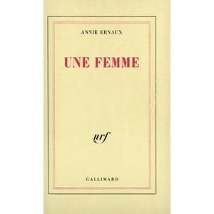 Une femme | Ernaux (ISBN: 9782070712007)