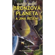 Bronzová planeta a jiná řešení - Medek Vladimír