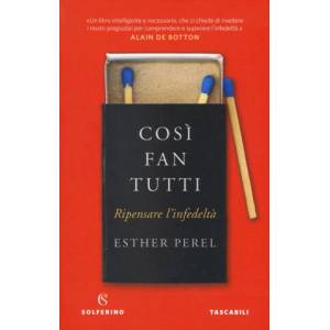Così fan tutti. Ripensare l'infedeltà | Esther Perel (2019)