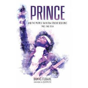 Prince and the Purple Rain Era Studio Sessions | Duane Tudahl (ISBN: 9781538105498)