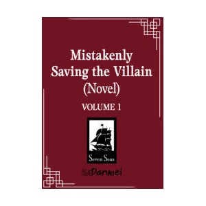 Mistakenly Saving the Villain, Vol. 1 (ISBN: 9798895610985)