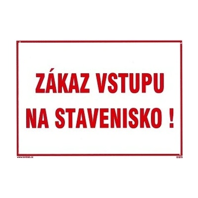 Tabuľka plastová Zákaz vstupu na stavenisko! 210x297mm