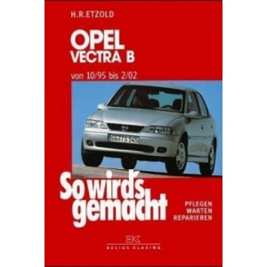 Opel Vectra B 10/95 bis 2/02 | Hans-Rüdiger Etzold (ISBN: 9783768809436)