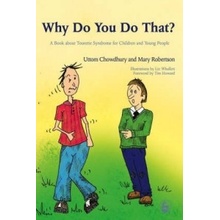 Why Do You Do That? - U. Chowdhury, M. Robertson A