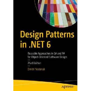 Design Patterns in . NET 6 | Dmitri Nesteruk (2022)