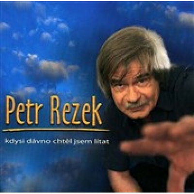Petr Rezek: Kdysi dávno chtěl jsem lítat: DVD