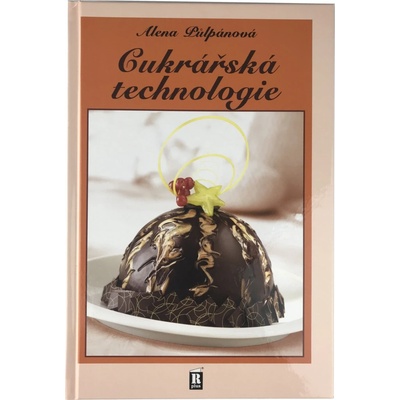 Cukrářská technologie - Alena Půlpánová