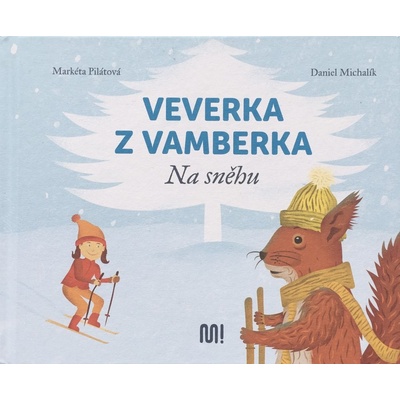 Veverka z Vamberka - Na sněhu - Markéta Pilátová