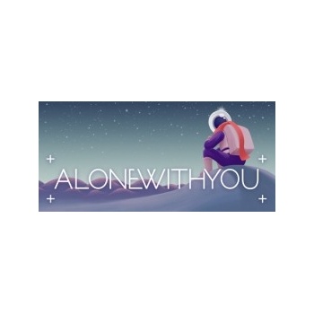 Alone With You